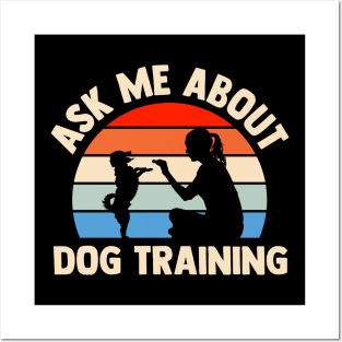 ask me about dog training Posters and Art